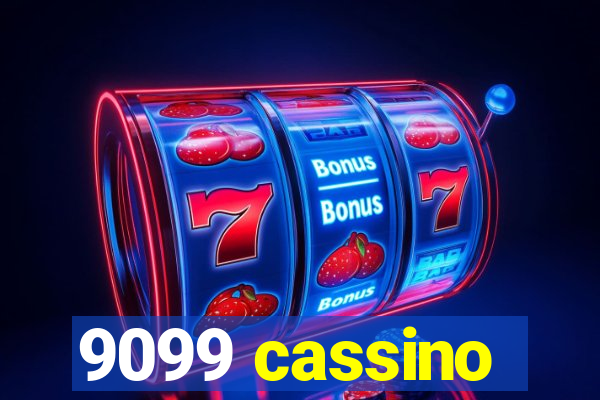 9099 cassino